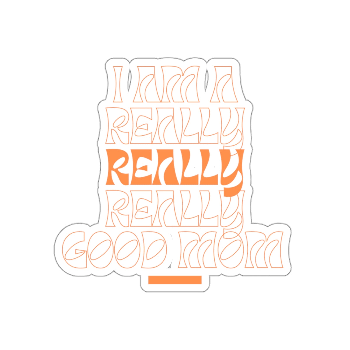 Really Good Mom Sticker