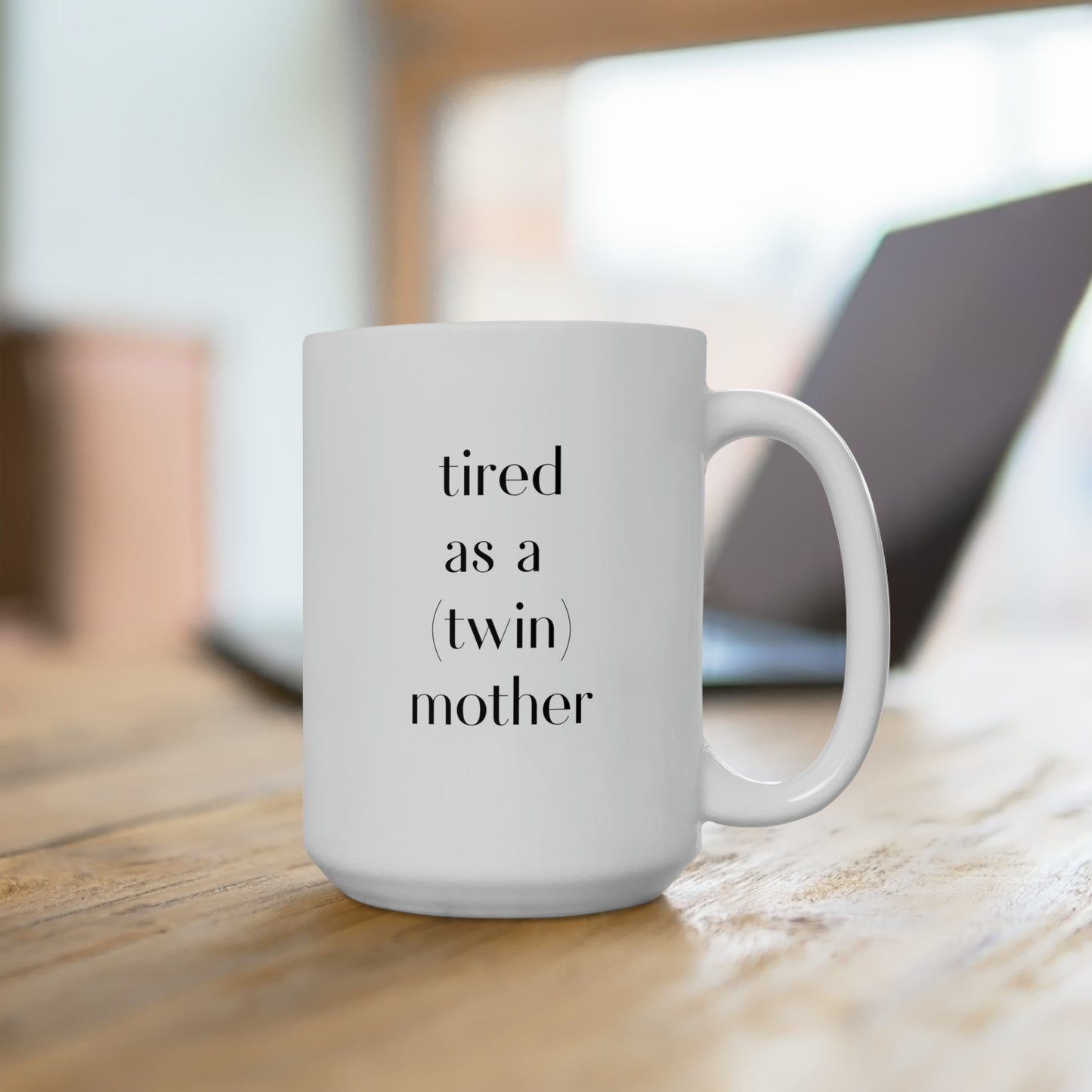 Tired as a Twin Mother - Black Mug 15oz