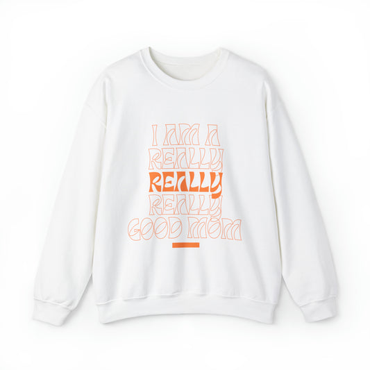 Really Good Mom Crewneck